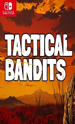 Download TACTICAL BANDITS NSP, XCI ROM