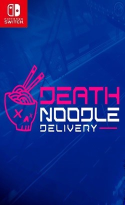 Download Death Noodle Delivery NSP, XCI ROM